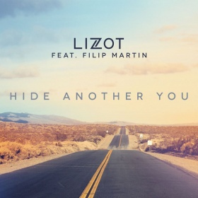 LIZOT FEAT. FILIP MARTIN - HIDE ANOTHER YOU